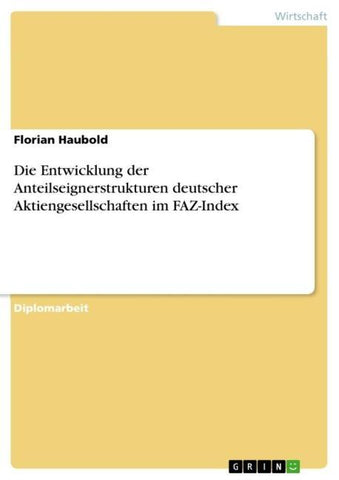 Die Entwicklung der Anteilseignerstrukturen deutscher Aktiengesellschaften im FAZ-Index