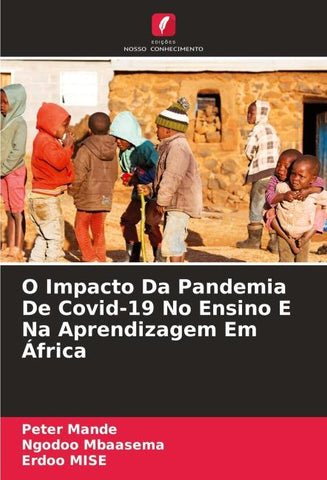 O Impacto Da Pandemia De Covid-19 No Ensino E Na Aprendizagem Em África