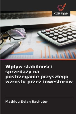 Wp¿yw stabilno¿ci sprzeda¿y na postrzeganie przysz¿ego wzrostu przez inwestorów
