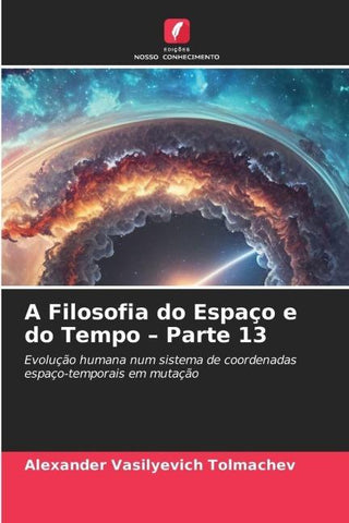 A Filosofia do Espaço e do Tempo - Parte 13