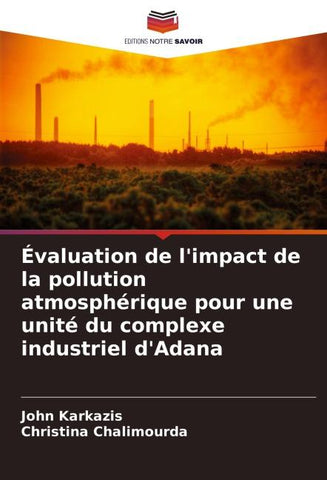 Évaluation de l'impact de la pollution atmosphérique pour une unité du complexe industriel d'Adana