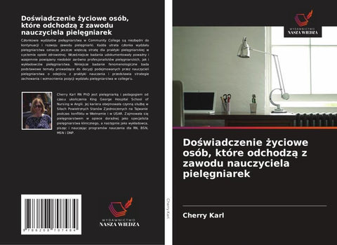 Do¿wiadczenie ¿yciowe osób, które odchodz¿ z zawodu nauczyciela piel¿gniarek