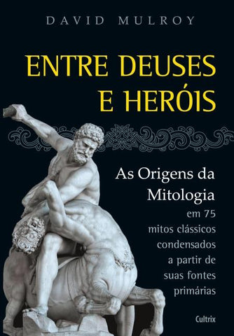 ENTRE DEUSES E HERÓIS
