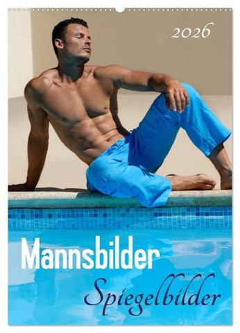 Mannsbilder Spiegelbilder (Wandkalender 2026 DIN A2 hoch), CALVENDO Monatskalender