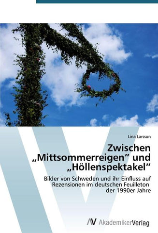 Zwischen "Mittsommerreigen" und "Höllenspektakel"