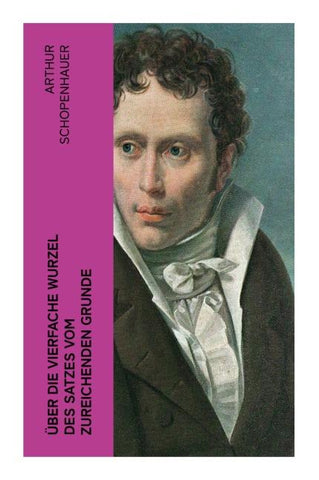Über die vierfache Wurzel des Satzes vom zureichenden Grunde