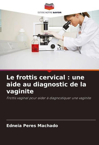 Le frottis cervical : une aide au diagnostic de la vaginite