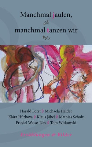 Manchmal jaulen, manchmal tanzen wir