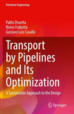 Transport by Pipelines and Its Optimization