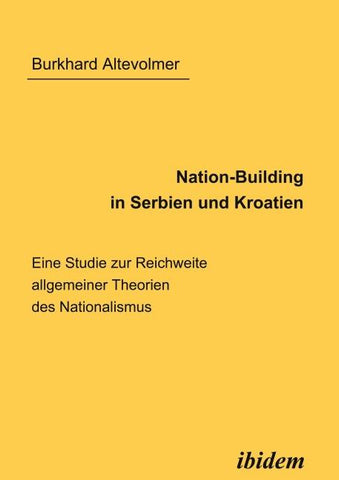 Nation-Building in Serbien und Kroatien