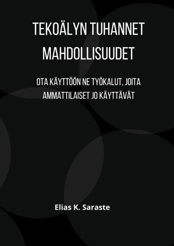 Tekoälyn tuhannet mahdollisuudet