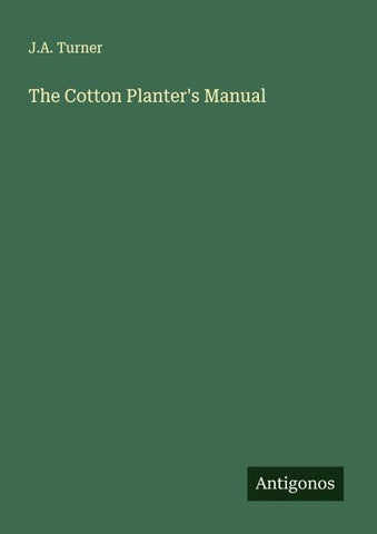 The Cotton Planter's Manual