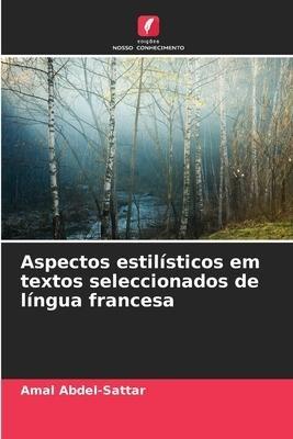 Aspectos estilísticos em textos seleccionados de língua francesa