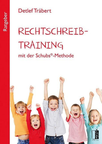 Rechtschreibtraining mit der Schubs®-Methode