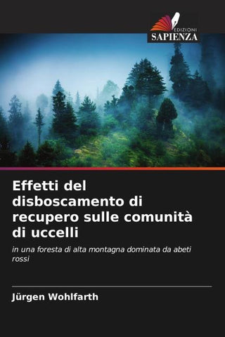 Effetti del disboscamento di recupero sulle comunità di uccelli