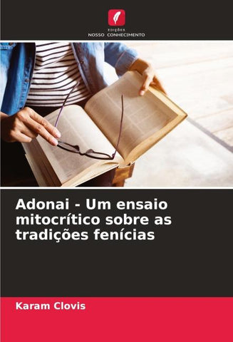 Adonai - Um ensaio mitocrítico sobre as tradições fenícias