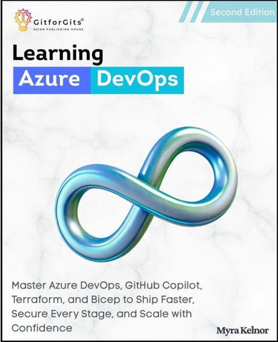 Learning Azure DevOps, Second Edition