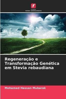 Regeneração e Transformação Genética em Stevia rebaudiana
