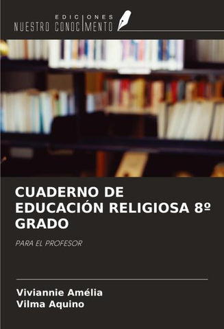 CUADERNO DE EDUCACIÓN RELIGIOSA 8º GRADO