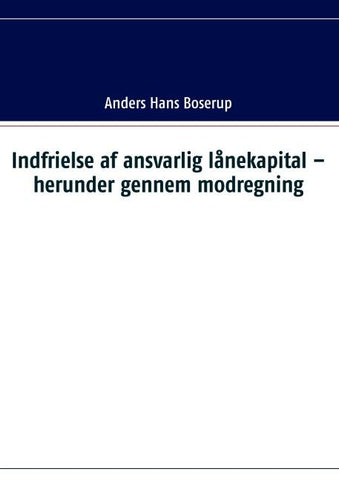 Indfrielse af ansvarlig lånekapital - herunder gennem modregning
