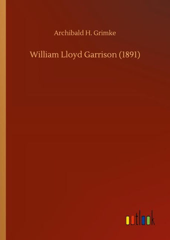 William Lloyd Garrison (1891)