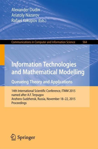 Information Technologies and Mathematical Modelling - Queueing Theory and Applications