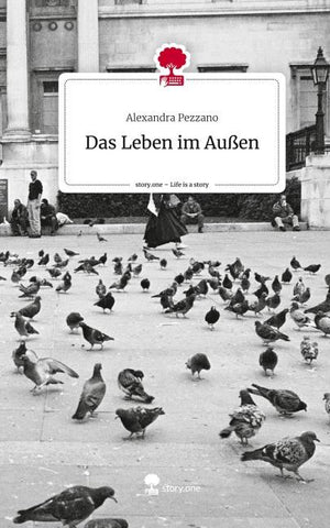 Das Leben im Außen. Life is a Story - story.one