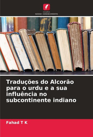 Traduções do Alcorão para o urdu e a sua influência no subcontinente indiano