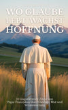 Wo Glaube lebt, wächst Hoffnung