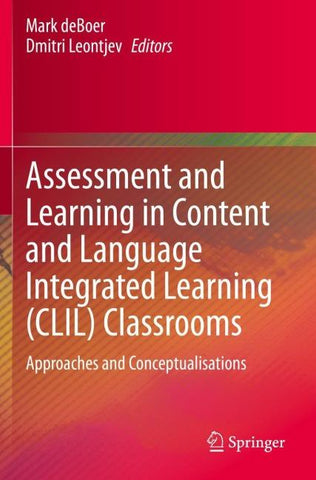 Assessment and Learning in Content and Language Integrated Learning (CLIL) Classrooms