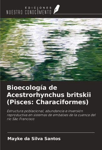Bioecología de Acestrorhynchus britskii (Pisces: Characiformes)