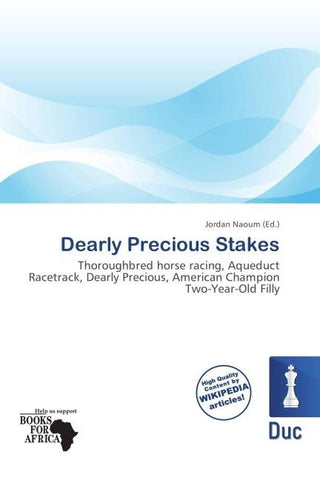 Dearly Precious Stakes