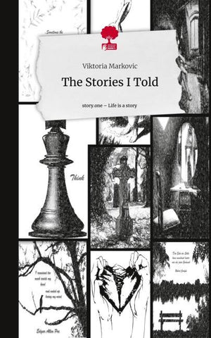 The Stories I Told. Life is a Story - story.one