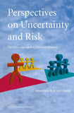 Perspectives on Uncertainty and Risk