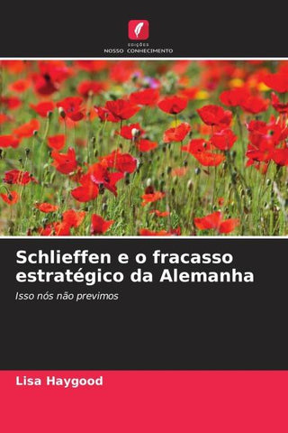 Schlieffen e o fracasso estratégico da Alemanha