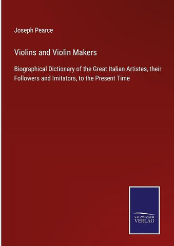 Violins and Violin Makers