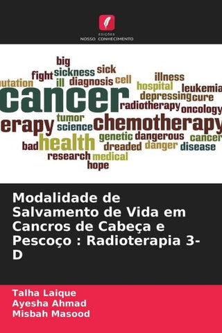 Modalidade de Salvamento de Vida em Cancros de Cabeça e Pescoço : Radioterapia 3-D