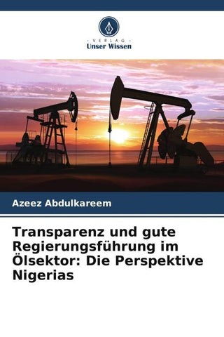 Transparenz und gute Regierungsführung im Ölsektor: Die Perspektive Nigerias