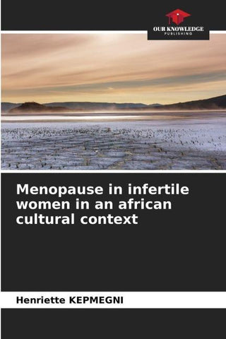 Menopause in infertile women in an african cultural context