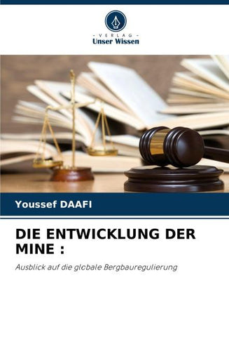 DIE ENTWICKLUNG DER MINE :