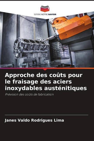 Approche des coûts pour le fraisage des aciers inoxydables austénitiques