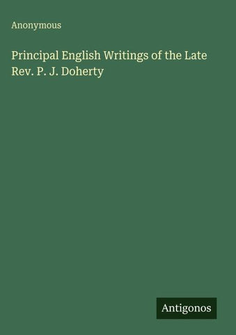 Principal English Writings of the Late Rev. P. J. Doherty