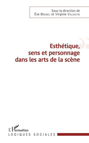 Esthétique, sens et personnage dans les arts de la scène