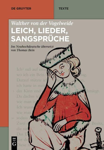 Walther von der Vogelweide: Leich, Lieder, Sangsprüche