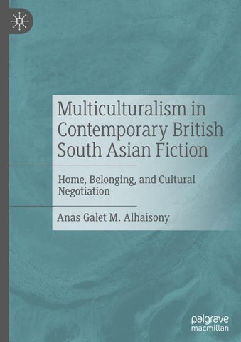 Multiculturalism in Contemporary British South Asian Fiction
