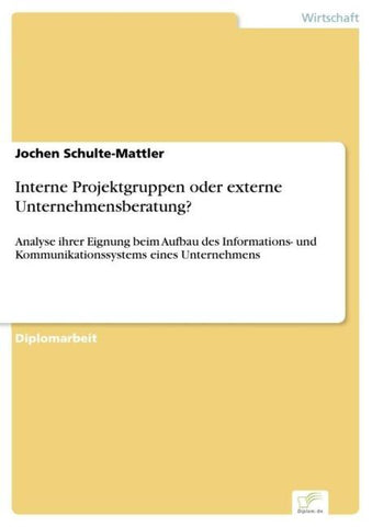 Interne Projektgruppen oder externe Unternehmensberatung?