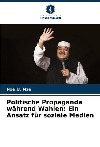 Politische Propaganda während Wahlen: Ein Ansatz für soziale Medien