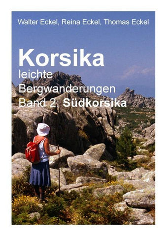 Korsika, leichte Bergwanderungen Band 2: Südkorsika