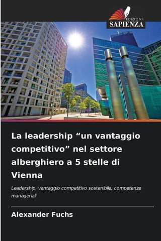 La leadership "un vantaggio competitivo" nel settore alberghiero a 5 stelle di Vienna