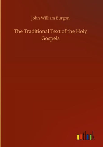 The Traditional Text of the Holy Gospels